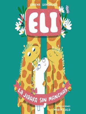 cover image of Eli la Jirafa sin Manchas